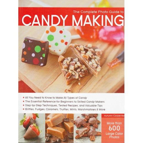 The Complete Photo Guide to Candy Making